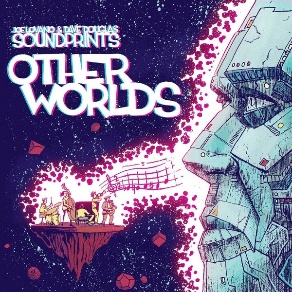 Joe Lovano & Dave Douglas Sound Prints - Other Worlds 2021